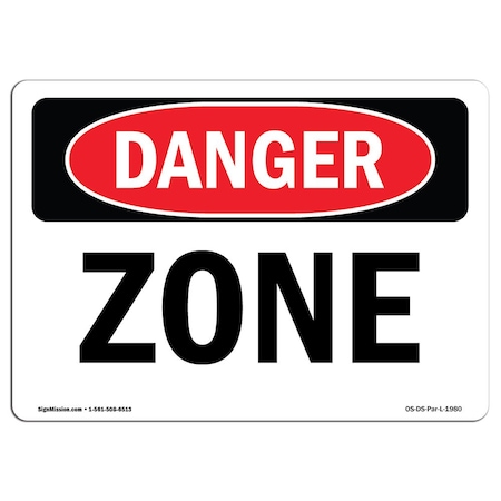 Signmission Safety Sign, OSHA Danger, 7" Height, Rigid Plastic, Zone, Landscape OS-DS-P-710-L-1980